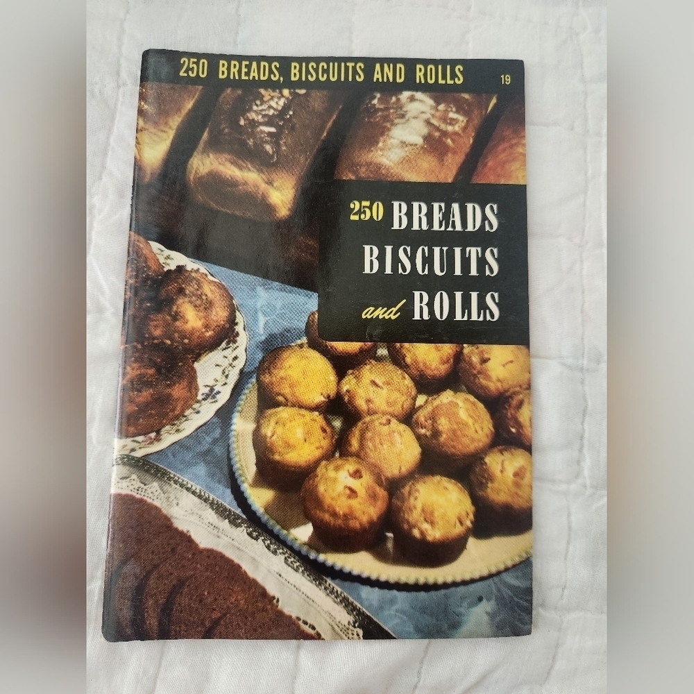 Ruth Berolzheimer Culinary Arts Institute 1950 250 Breads, Biscuits, & Rolls